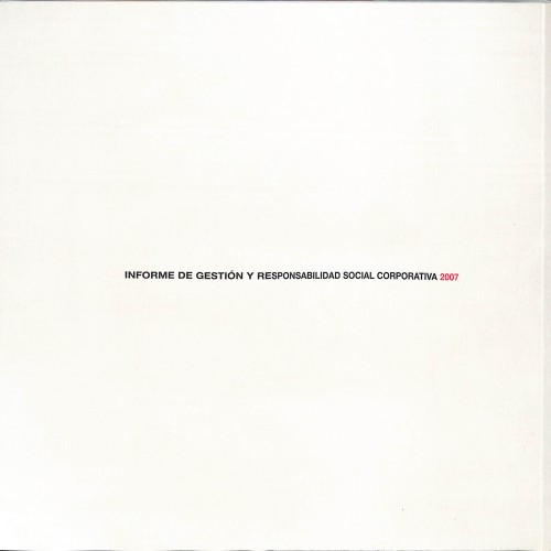 Libro: Informe de Gestión y Responsabilidad Social Corporativa 2007