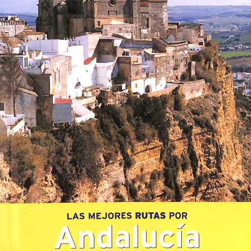 Libro: Las mejores rutas por Andalucía Occidental en coche