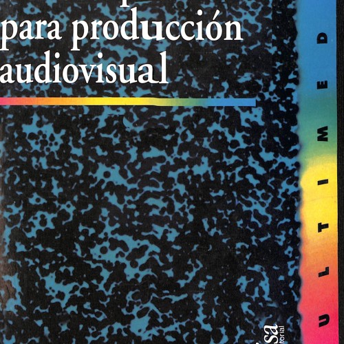 Libro: Manual práctico para producción audiovisual