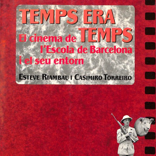 Libro:  Temps era temps. El cinema de l'Escola de Barcelona i el seu entorn