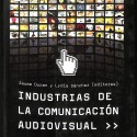 Libro: Industrias de la Comunicación Audiovisual