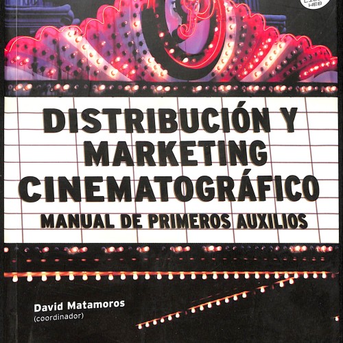 Libro;  Distribución y marketing cinematográfico. Manual de primeros auxilios