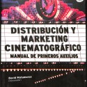 Libro;  Distribución y marketing cinematográfico. Manual de primeros auxilios