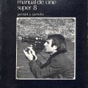 Libro;Valoración del libro Manual de cine Super 8 (Germán J. Carreño, Filmoteca UNAM)