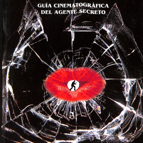 Libro;  Bond, 007: Seduce y Dispara. Guía cinematográfica del agente secreto