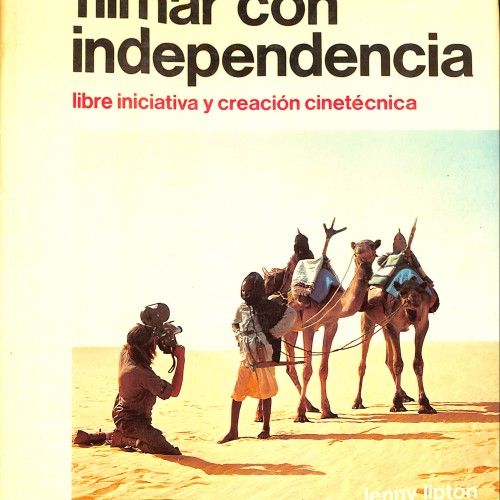 Libro;  Filmar con independencia — Lenny Lipton (Ediciones Gustavo Gili)