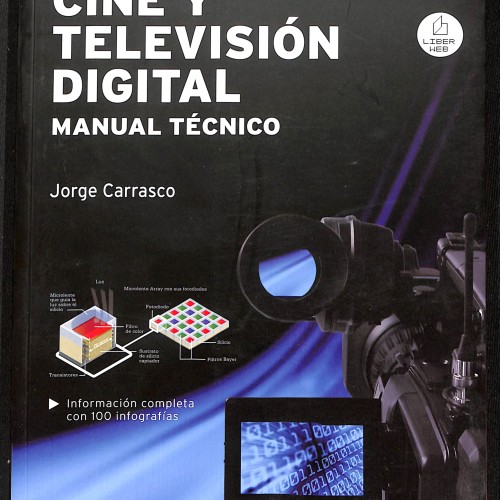 Libro;  Cine y Televisión Digital. Manual Técnico