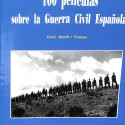 Libro; 100 películas sobre la Guerra Civil Española  Autor: Enric Ripoll i Freixes