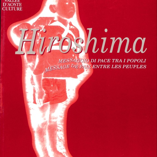 Libro;  Hiroshima. Messaggio di pace tra i popoli / Message de paix entre les peuples