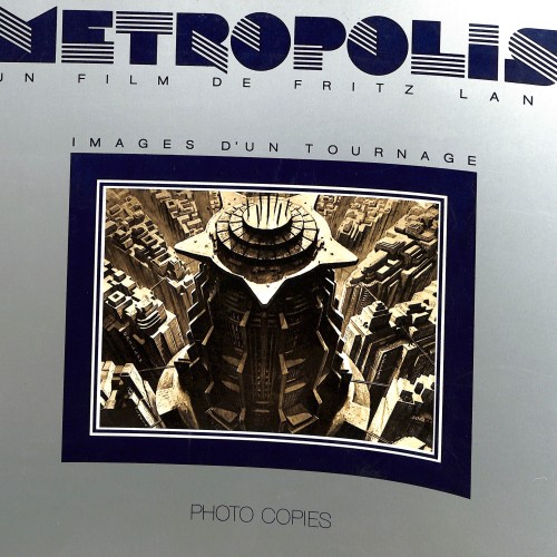 Libro;  Metropolis – Un film de Fritz Lang. Images d’un tournage