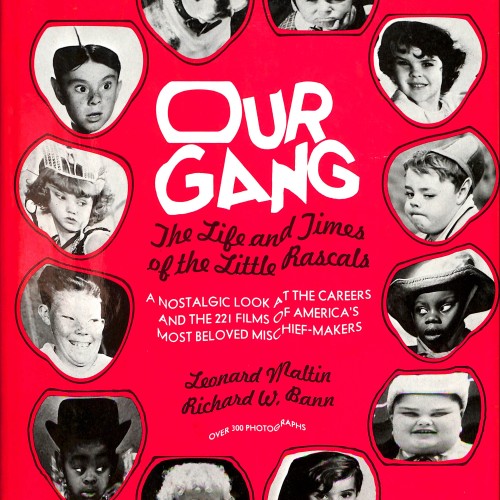 Libro;  Our Gang: The Life and Times of the Little Rascals (Leonard Maltin & Richard W. Bann)