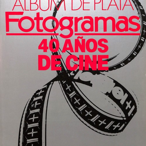Libro;  Album de Plata – Fotogramas: 40 años de cine