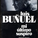 Libro; Mi último suspiro es la autobiografía oficial de Luis Buñuel,