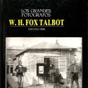 Libro;  LOS GRANDES FOTÓGRAFOS – W. H. FOX TALBOT
