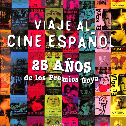 Libro; Viaje al Cine Español. 25 años de los Premios Goya