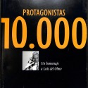 Libro; Protagonistas 10.000. Un homenaje a Luis del Olmo