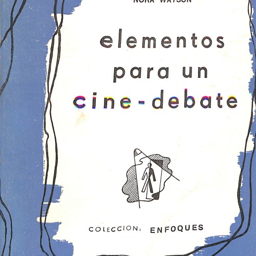 Libro; Elementos para un cine-debate” – Nora Watson