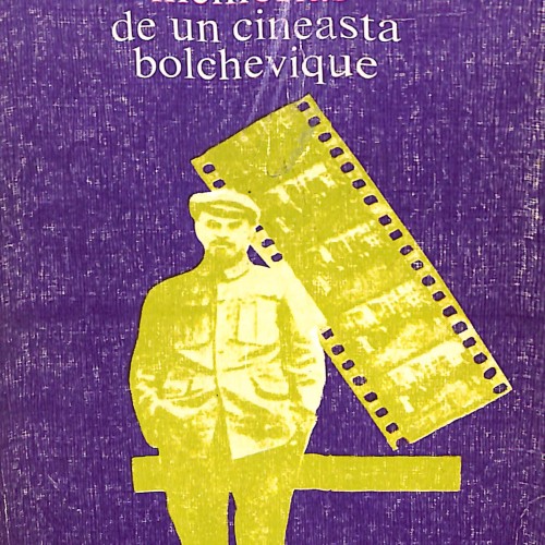 Libro; “Memorias de un cineasta bolchevique” – Dziga Vertov