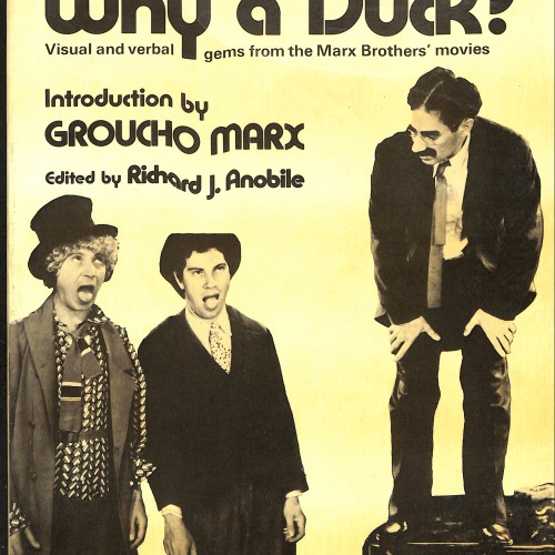 Libro;  WHY A DUCK? – Visual and verbal gems from the Marx Brothers’ movies
