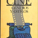 Libro: “El cine. Géneros y estilos” – Xavier Moreno Lara