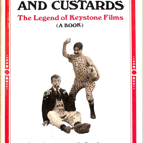 Libro: KOPS AND CUSTARDS. The Legend of Keystone Films