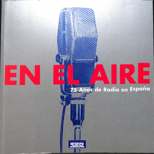 Libro:  En el aire – 75 años de radio en España – Cadena SER