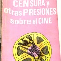 Libro:  “CENSURA Y OTRAS PRESIONES SOBRE EL CINE” – Homero Alsina Thevenet