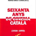 Libro:  SEIXANTA ANYS DE CINEMA CATALÀ (1930-1990) – Vol. 1