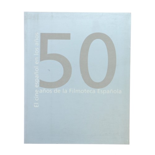 Libro El cine español en los años 50 - 50 años de la Filmoteca Española