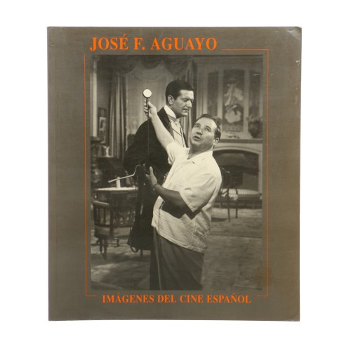 Libro Imagenes del Cine Español - José F. Aguayo