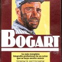 Libro : Bogart (Subtítulo: La más completa biografía profesional de un actor que se haya escrito nunca)