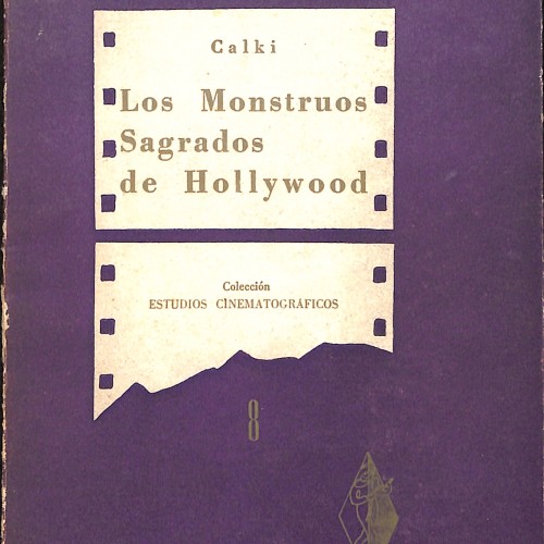 Libro: Los Monstruos Sagrados de Hollywood.