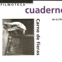 Libro:  Cuadernos de la Filmoteca: Carne de fieras (Número 2).