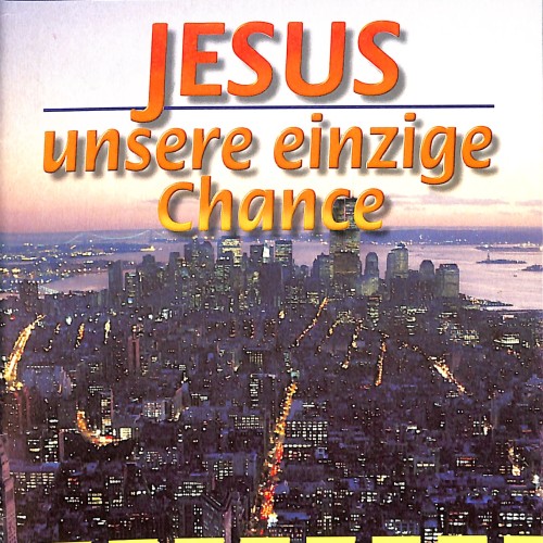 Libro:  JESUS unsere einzige Chance (Jesús, nuestra única oportunidad).