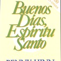 Libro: Buenos Días, Espíritu Santo.