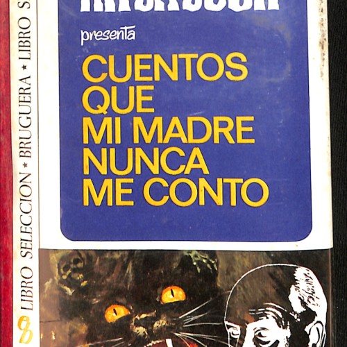 Libro: Alfred Hitchcock presenta: Cuentos que mi madre nunca me contó (Título original: Stories My Mother Never Told Me).
