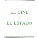 Libro: El cine y el Estado.