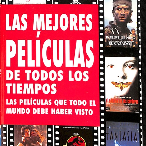 Libro: Las mejores películas de todos los tiempos: Las películas que todo el mundo debe haber visto.