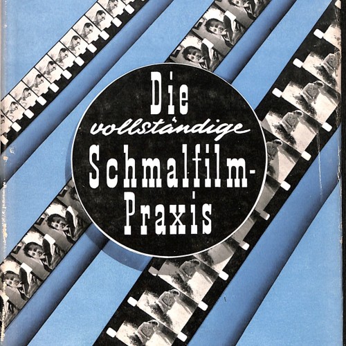 Libro:  Die vollständige Schmalfilm-Praxis (La práctica completa del cine de paso estrecho
