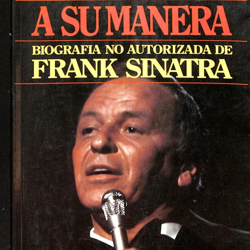 Libro: A su manera: Biografía no autorizada de Frank Sinatra.