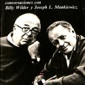 Libro: Billy & Joe: Conversaciones con Billy Wilder y Joseph L. Mankiewicz.