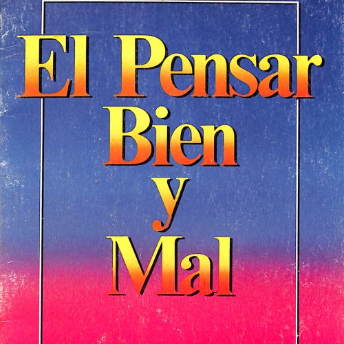 Libro: El Pensar Bien y Mal.