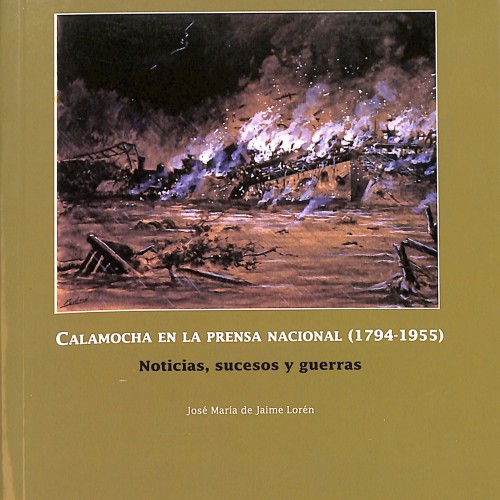 Libro: Calamocha en la prensa nacional (1794-1955). Noticias, sucesos y guerras.
