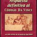 Libro:  Una respuesta definitiva al Código Da Vinci. Los siete errores de la novela de Dan Brown.