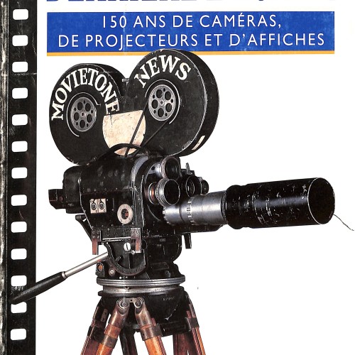 Libro:  Derrière l'écran: 150 ans de caméras, de projecteurs et d'affiches.
