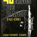 Libro: 40 años de radio (1940-1980).