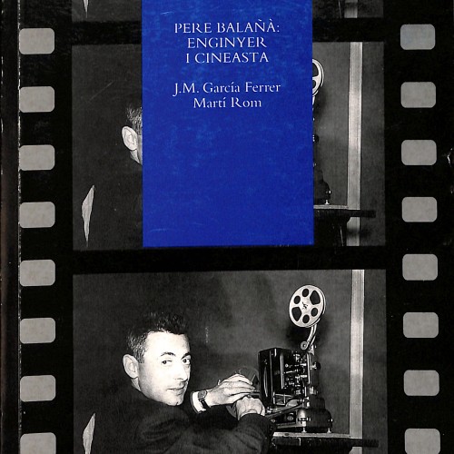 Libro: Pere Balañá: Enginyer i cineasta.