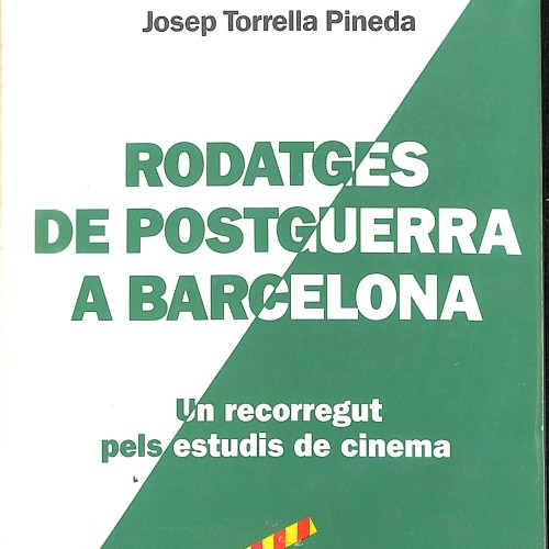 Libro:  Rodatges de postguerra a Barcelona. Un recorregut pels estudis de cinema.