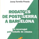 Libro:  Rodatges de postguerra a Barcelona. Un recorregut pels estudis de cinema.