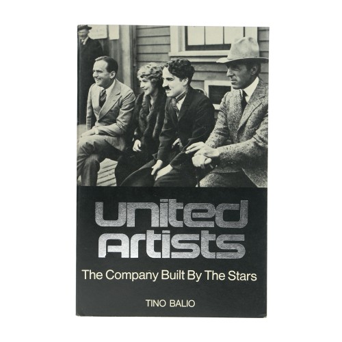Libro United Artist - The company built by the stars - Tino Balio